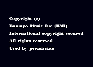 Copm-ight (c)
Ramapo ansic Inc (BRII)
International copyright secured
All rights reserved

Used by permission