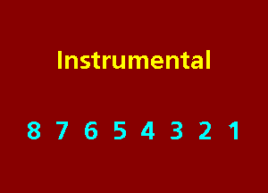 Instrumental

87654321