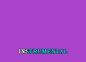 INSTRUMENTAL