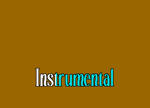 Instrumental