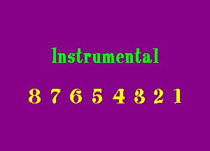 Instrumental

87654321