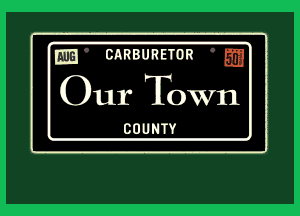 CARBURETOR

Our Town

BOUNTY