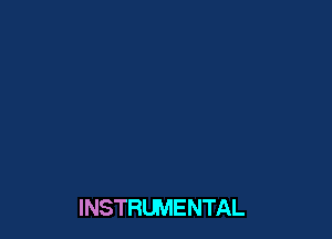 INSTRUMENTAL