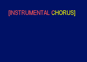 IINSTRUMENTAL CHORUSI