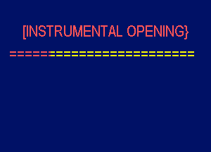 IINSTRUMENTAL OPENINQ