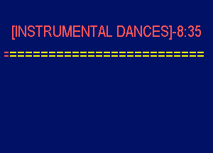 IINSTRUMENTAL DANCESl-8i35