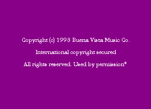 Copyright (c) 1993 Bums Vista Music Co
Inman'oxml copyright occumd

A11 righm marred Used by pminion