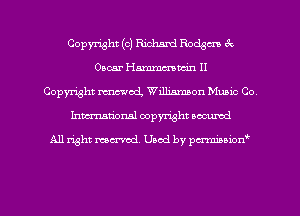 Copyright (c) Richard Racism 3c
03cm Hmmmttin 11
Copyright mod, Williamson Music Co
Inman'onsl copyright secured

All right ma-md Used by pm-mnm'mum