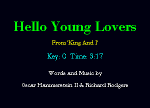 Hello Y oung Lovers
From 'King And I'
ICBYI C TiIDBI 3517

Words and Music by

Oscar Hmmmwin II 3c Richard Rodgm