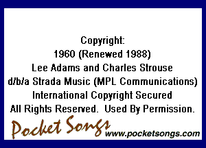 Copyright
1960 (Renewed 1988)
Lee Adams and Charles Strouse

dibia Slrada Music (MPL Communications)
International Copyright Secured
All Rights Reserved. Used By Permission.

DOM Samywmvpocketsongscom
