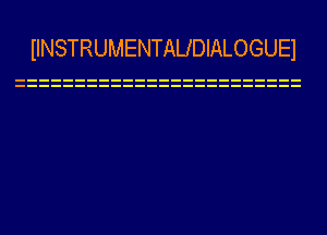 IINSTRUMENTAUDIALOGUEI