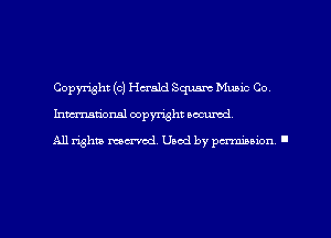 Copyright (c) Hamid Square Muuc Co
hmational copyright accused

All rghm mm'ad. Used by pmawn I