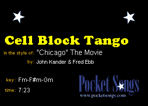 I? 41
Cell Bllock Tango

in the style of Chicago The Mame

by John Kander 8 Fred Ebb

31 PucketSmgs

mWeom