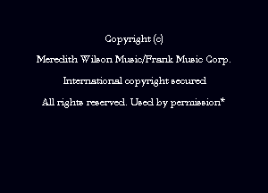 COPWht (o)
Mexvdith Wilson Mmichrank Music Corp

hman'onal copyright occumd

All rights marred. Used by pcrmiaoion
