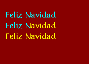 Feliz Navidad
Feliz Navidad

Feliz Navidad