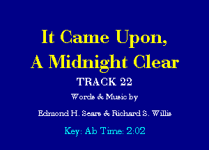 It Came Upon,
A Midnig ht Clear

TRACK 22
Words 3t. Music by

EdmondHScmexRxclm-uds Wllhb
Key Ab Tune 202