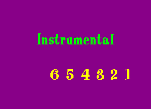 Instrumental

654321