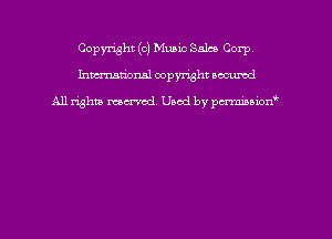 Copyright (c) Music Sales Corp
hmmdorml copyright nocumd

All rights macrmd Used by pmown'