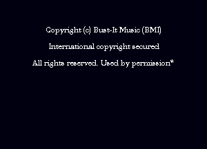 Copyright (c) Buat-It Music (EMU
hmmdorml copyright nocumd

All rights macrmd Used by pmown'