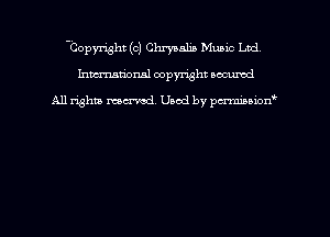 bopyright (c) Chrysalis Mumc Ltd
hmmdorml copyright nocumd

All rights macm'cd Used by pmown'