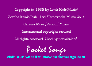Copyright (c) 1985 by Littlc Molt. Music!
Zomba Music Pub, Lvde'uncworka Music COJ
Cm Musidpmolf Music
Inmn'onsl copyright Bocuxcd

All rights named. Used by pmnisbion

Doom 50W

visit our websitez m.pocketsongs.com