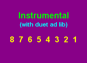 Instrumental
(with duet ad lib)

87654321