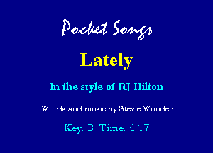 ?)on Sow
Lately

In the style of R1 Hilton

Words and music by Seem Wanda

Key, B Txme 417