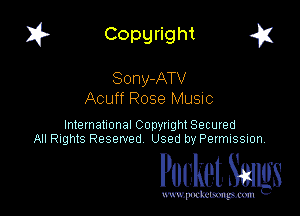 I? Copgright a

Sony-ATV
Acuff Rose Musuc

International Copyright Secured
All Rights Reserved Used by Petmlssion

Pocket. Smugs

www. podmmmlc