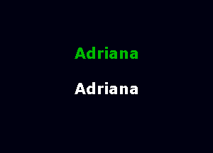 Ad riana