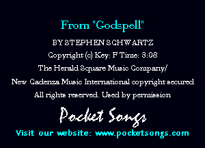 From Codspell

BY ST EPH EN S CHWARTZ
Copyright (c) KCYE F Timci 3108
Tho Harald Squaw Music Companw
New Cadmza Music Inmn'onsl copyright Bocuxcd
All rights named. Used by pmnisbion

Doom 50W

Visit our websitez m.pocketsongs.com