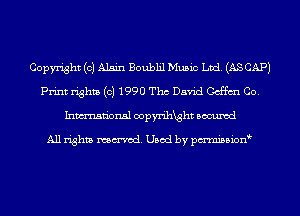 Copyright (c) Alain Boublil Music Luci. (AS CAP)
Print rights (0) 1990 Tho David (3ch Co.
Inmn'onsl oopw'ithht Bocuxcd

All rights named. Used by pmnisbion