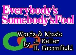 Words 8L Music
b J. Keller
37 H. Greenfield