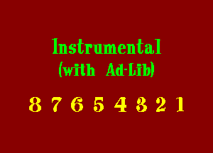 Instrumental
(with Ad-Lib)

87654321
