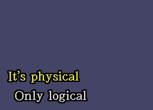 1133 physical

Only logical