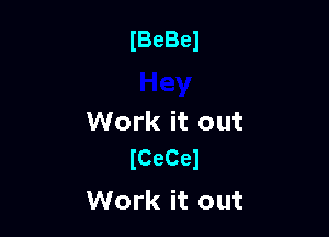IBeBel

Work it out
ICeCel

Work it out