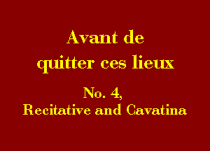 Avant de
quitter ces lieux

No. 4,

Recitative and Cavatina