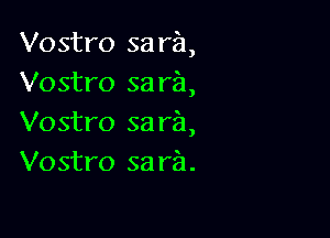 Vostro sara,
Vostro 33 ha

)

Vostro sa r51,
Vostro sara.