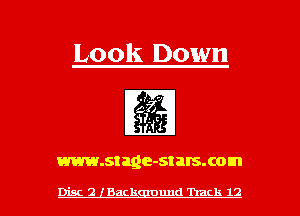 Look Down
EQ
www.stage-stalsxom

Disc 2 Back mmd Track 12