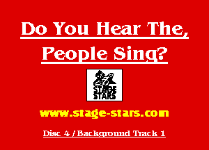 Do You Hear The
Peogle Sing?

www.stage-st ars. com

Disc 4 (Backgmund Track 1