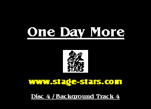 One Day More

www.stage-stalsxom

Disc 4 Back nund Track 14