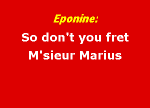 Eponinm
So d