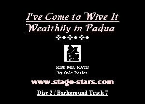 I've Come to Wive It
Wealrhil in Padua

0 0 . oz. . oz. .

H'
.

K1158 MB. KATE
by Dole Pond

www.nage-surs.com
Dist 2 IBar und Track 7 l