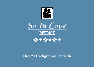 So In Cove
REPRISE

o o o
0.0 O 0.0 o 0.0 O

Dist 2 IBar und Track 16