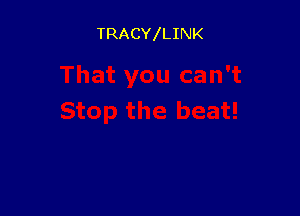 TRACY LINK