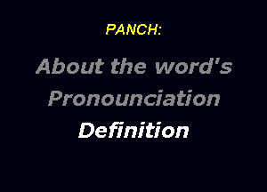 PANCHI

About the word's

Pronounciation
Definition