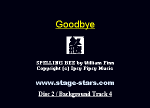 Dist 2 Uhr-

SPELLIHG 81212 by William Finn
Copytighl (c) lpsy Pipxy Music

wvwnstage-starssom
und Track 4