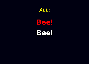 ALLI

Bee!