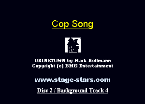 Cog Song

'.I
EL

0311150! by Hall nolhnmn
Copylighl (0) EMS mtetla'mmem

wvwnstage-starssom
Dist 2 IBar und Track 4