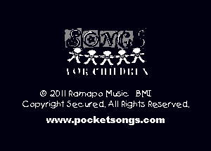 HHQ ('II II III

0 Jon Romapo Mm BMI
Copyright Secured, Ml RxghTs Resarved.

www.pockctsongsmom