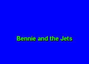 Bennie and the Jets